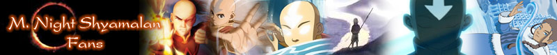 M. Night Shyamalan Fans - Avatar