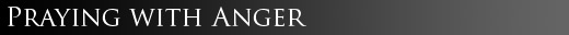 Praying With Anger