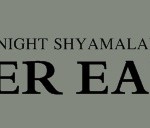 [Updated] Shyamalan almost ready to roll the camera ‘After Earth’