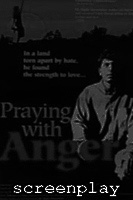 Praying with Anger - Screenplay